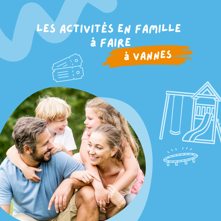 Les activités à faire en famille à Vannes !