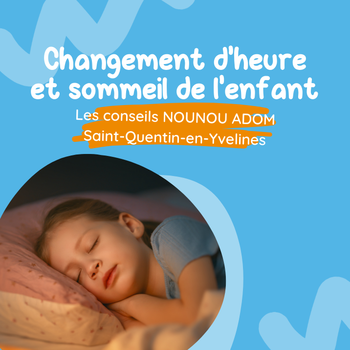 Changement d’heure et sommeil de l’enfant 💤 Changement d’heure et sommeil de l’enfant 💤